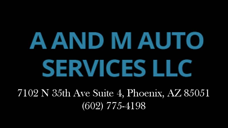 Phoenix Arizona A and M Auto Services